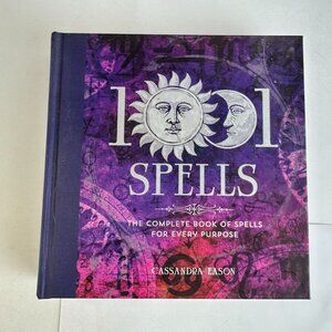 1001 Spells The Complete Book Of Spells For Every Purpose By Cassandra Eason Har